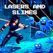 Lasers e Slimes